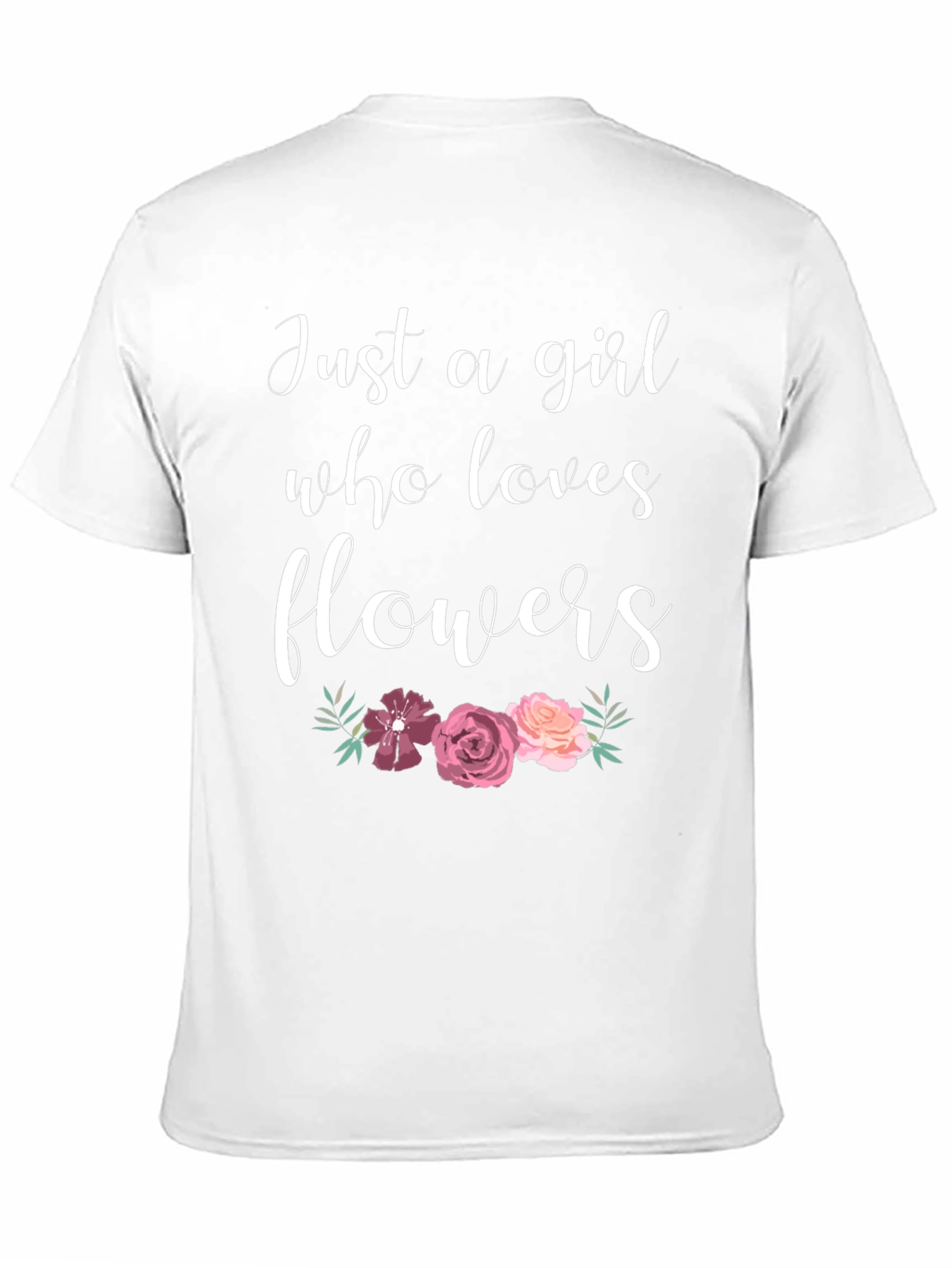 Just A Girl Who Loves Flowers Graphic T-Shirt