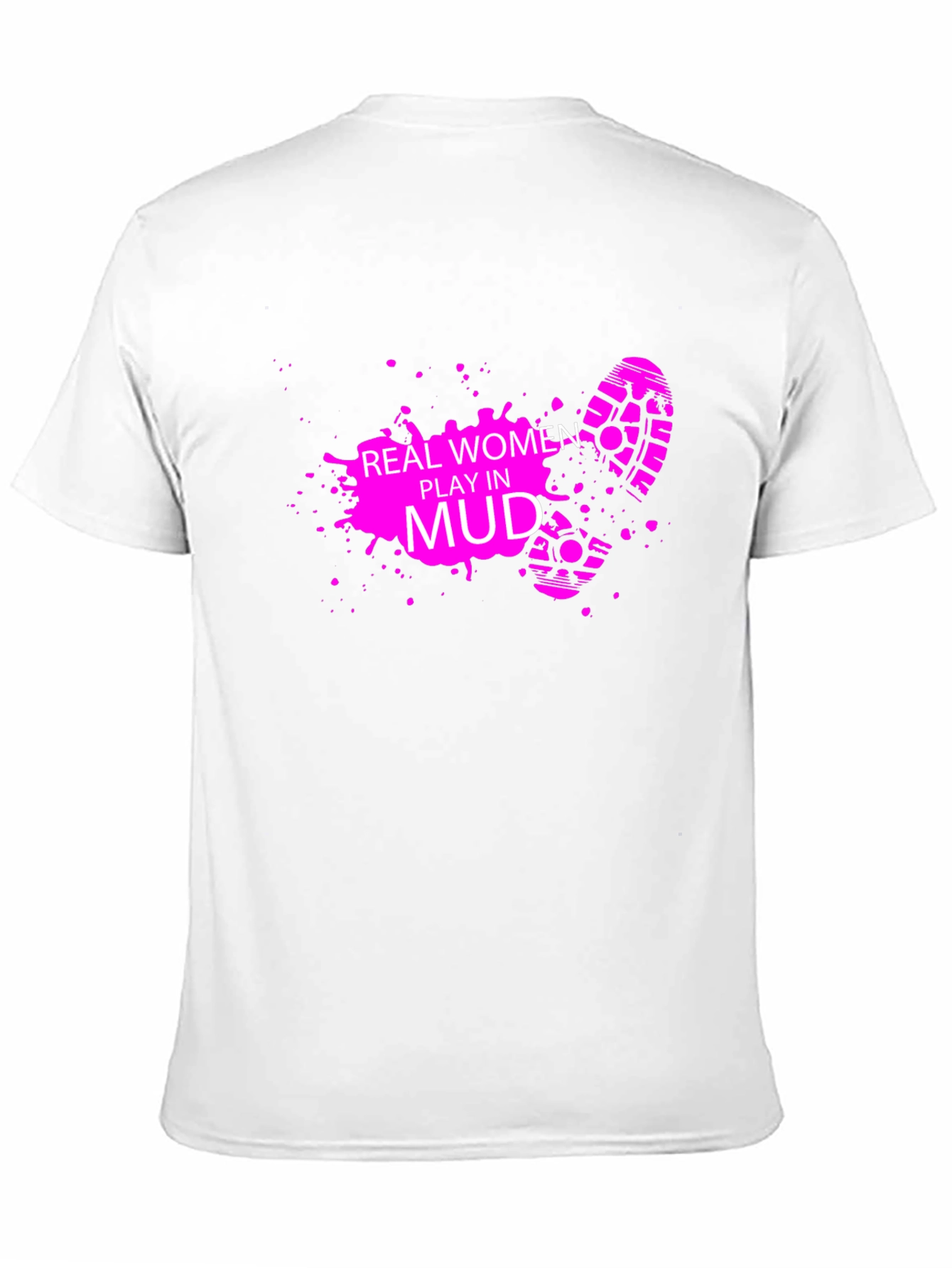 Real Women Play in Mud Black T-Shirt
