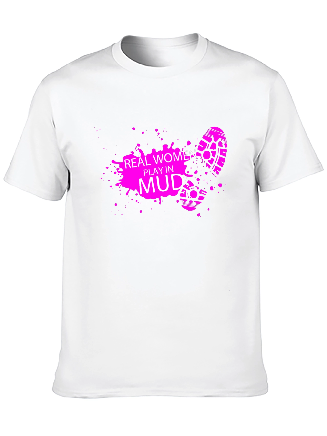 Real Women Play in Mud Black T-Shirt