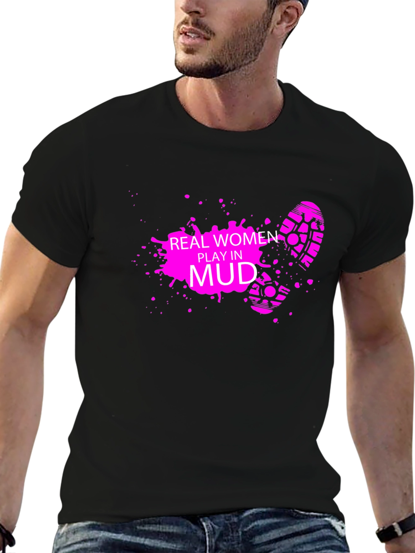 Real Women Play in Mud Black T-Shirt