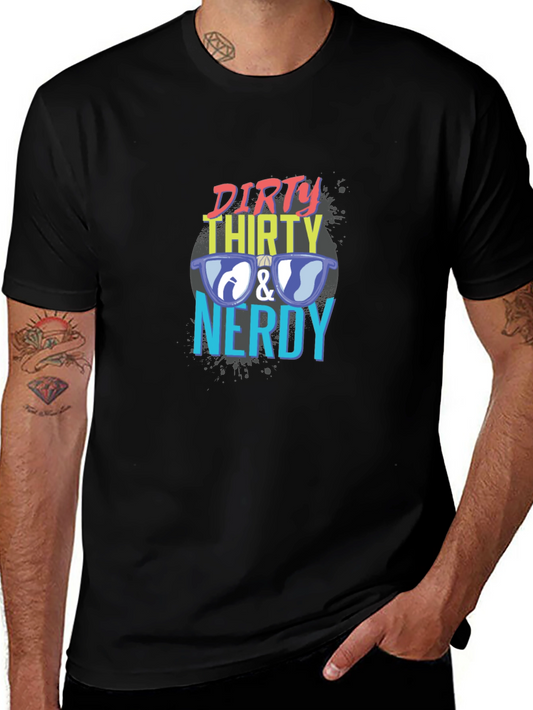 Dirty Thirty & Nerdy Graphic Tee