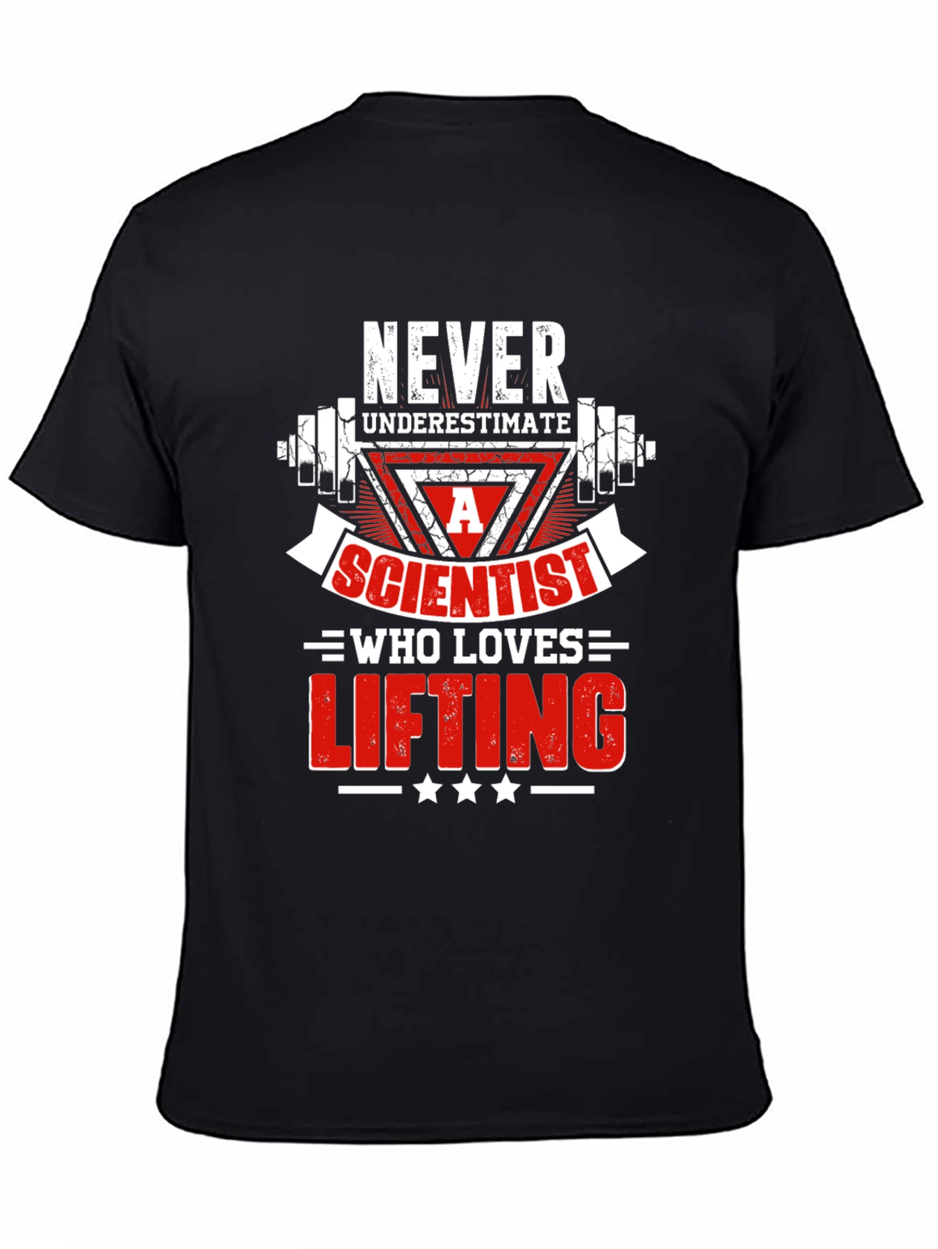Never Underestimate Scientist Lifting T-Shirt
