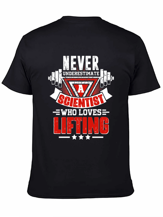 Never Underestimate Scientist Lifting T-Shirt