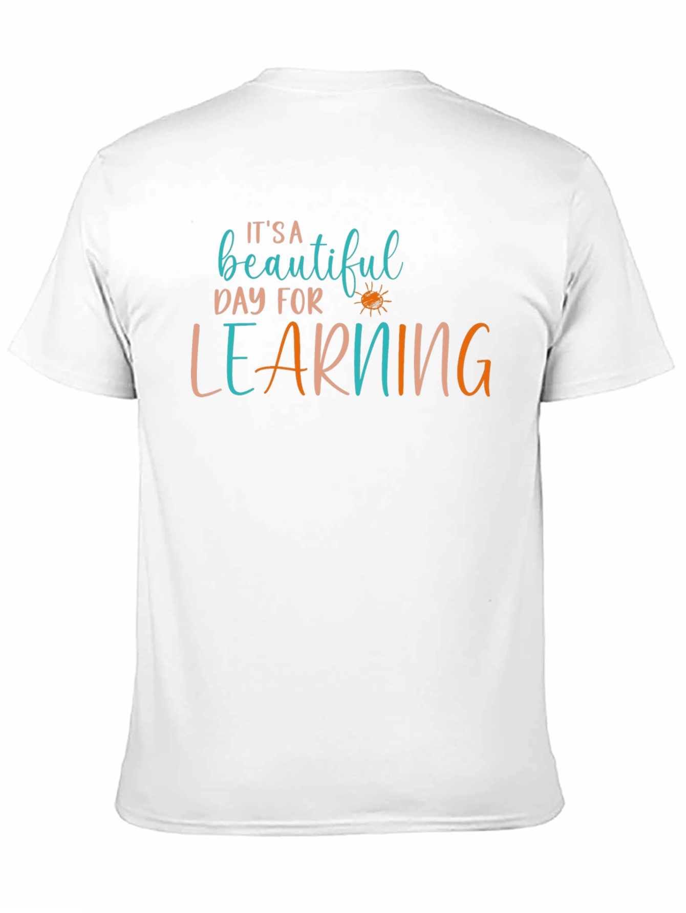 Its a Beautiful Day for Learning T-Shirt
