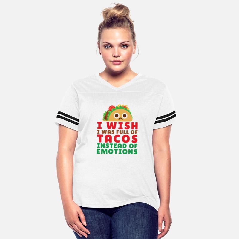 Taco I Wish I Was Full Of Tacos Instead Of