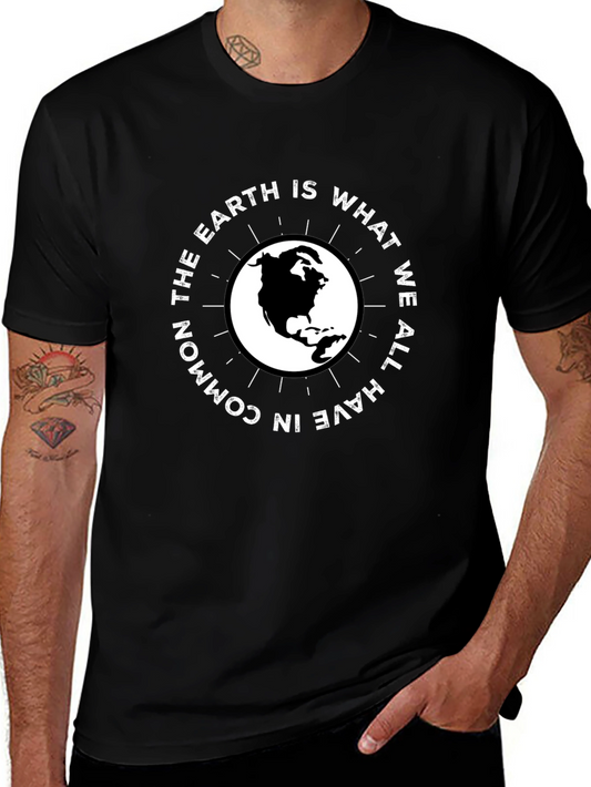 Earth is What We Have in Common T-Shirt