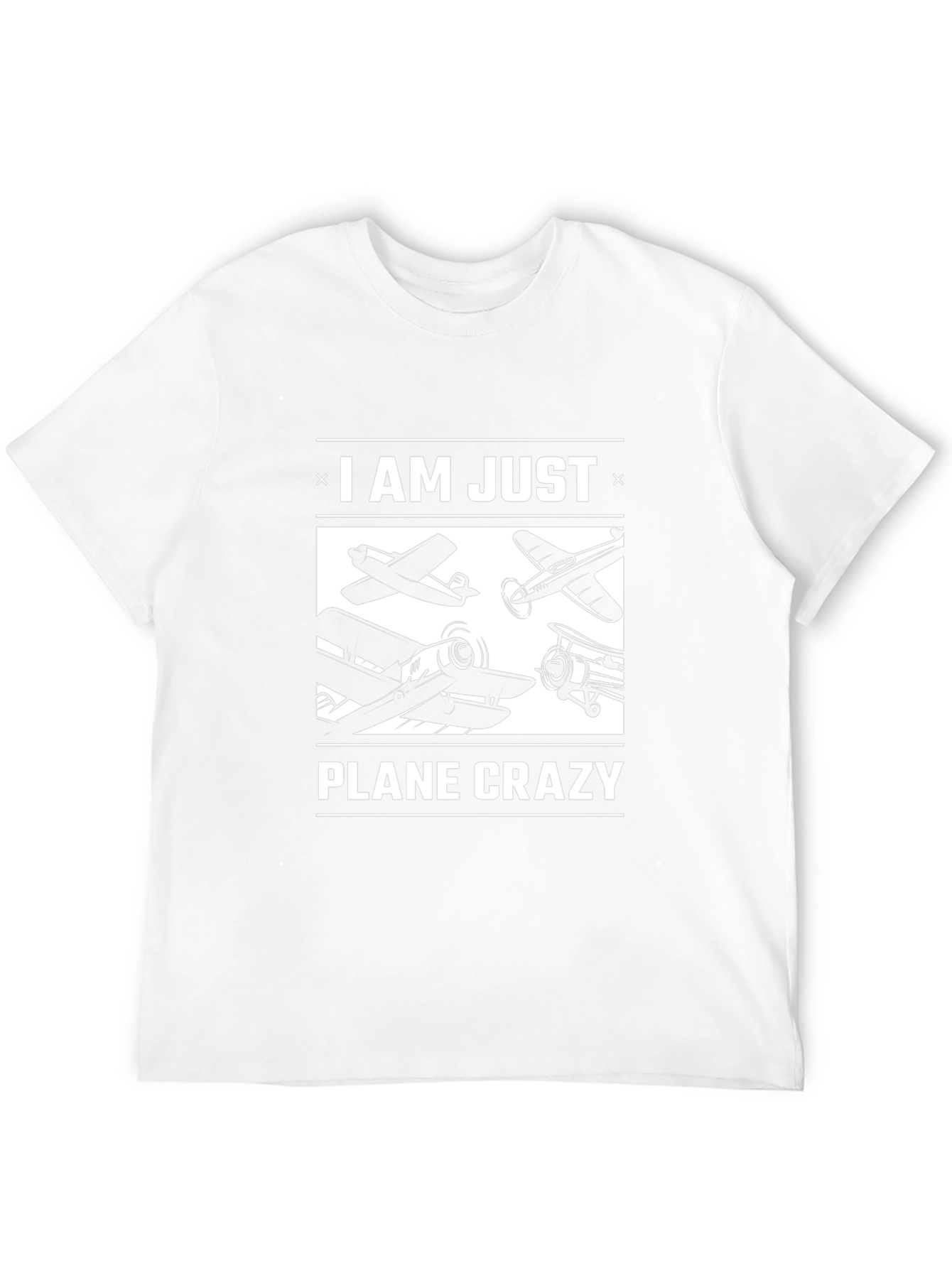 I AM JUST PLANE CRAZY T-Shirt Aviation Gift