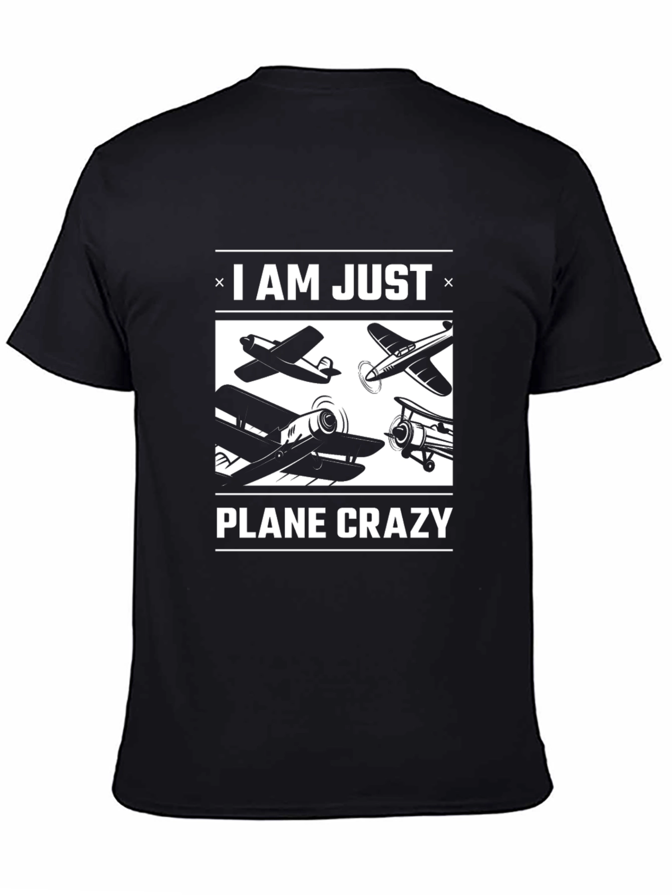 I AM JUST PLANE CRAZY T-Shirt Aviation Gift