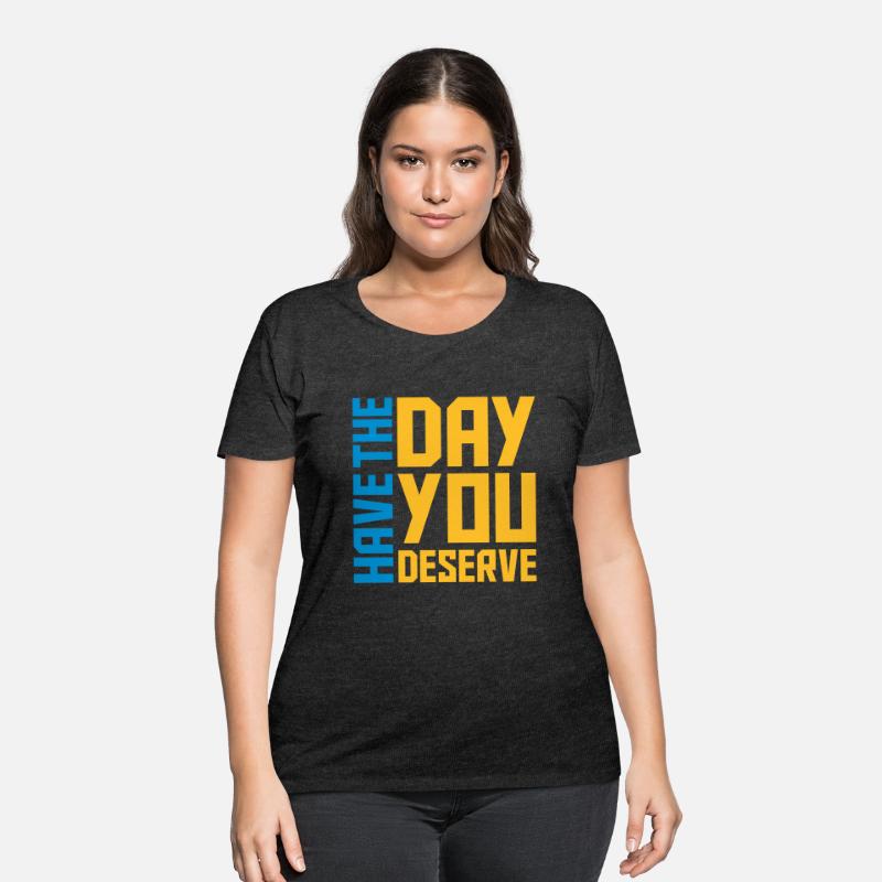 the day you deserve