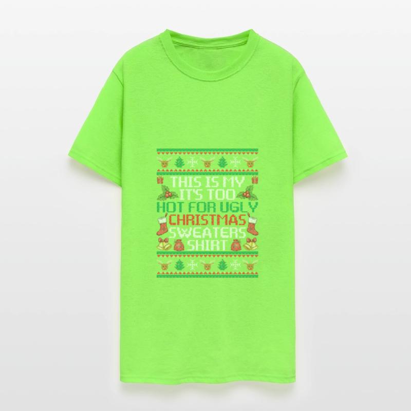 This Is My Too Hot For Ugly Christmas
