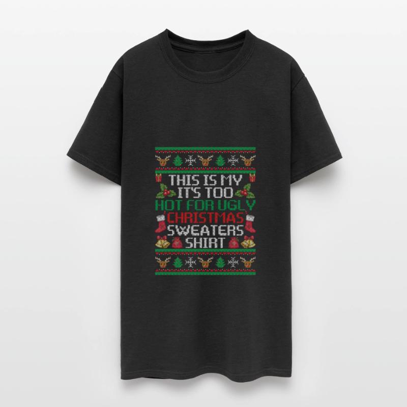 This Is My Too Hot For Ugly Christmas