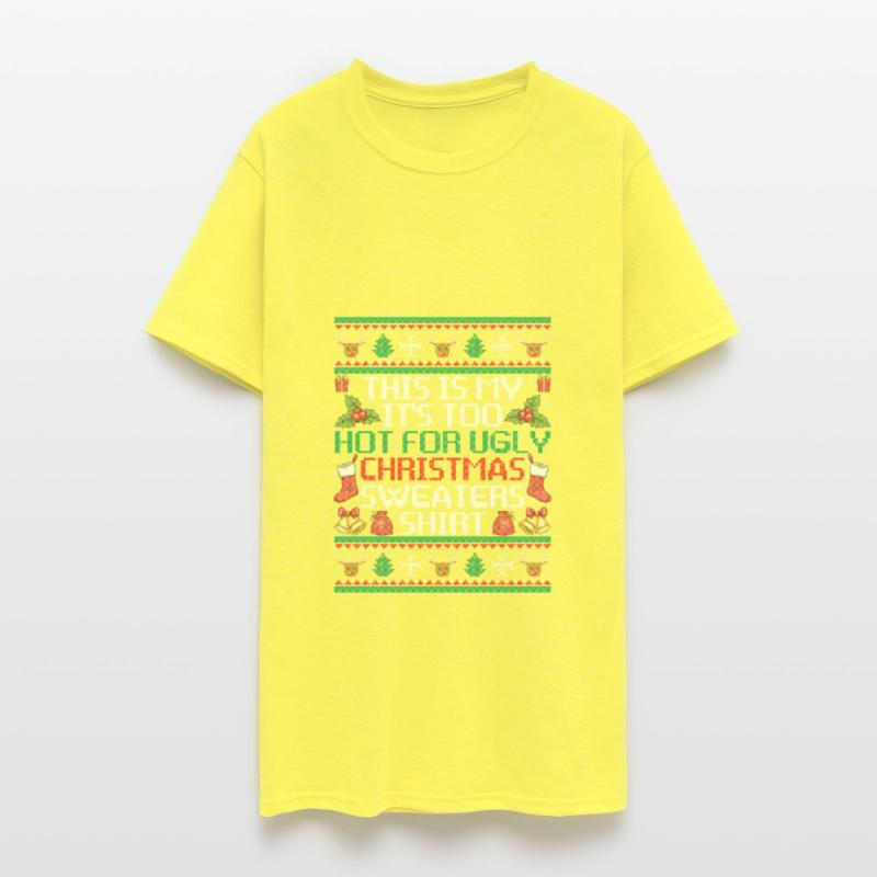 This Is My Too Hot For Ugly Christmas