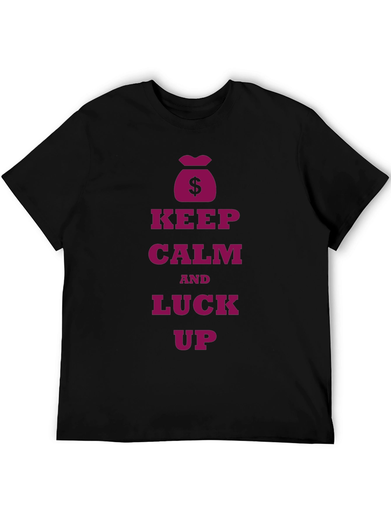 Keep Calm and Luck Up Black T-Shirt