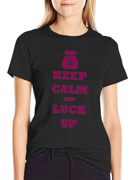 Keep Calm and Luck Up Black T-Shirt