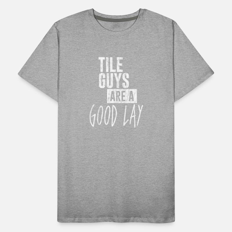 Tile Guys Are A Good Lay 3