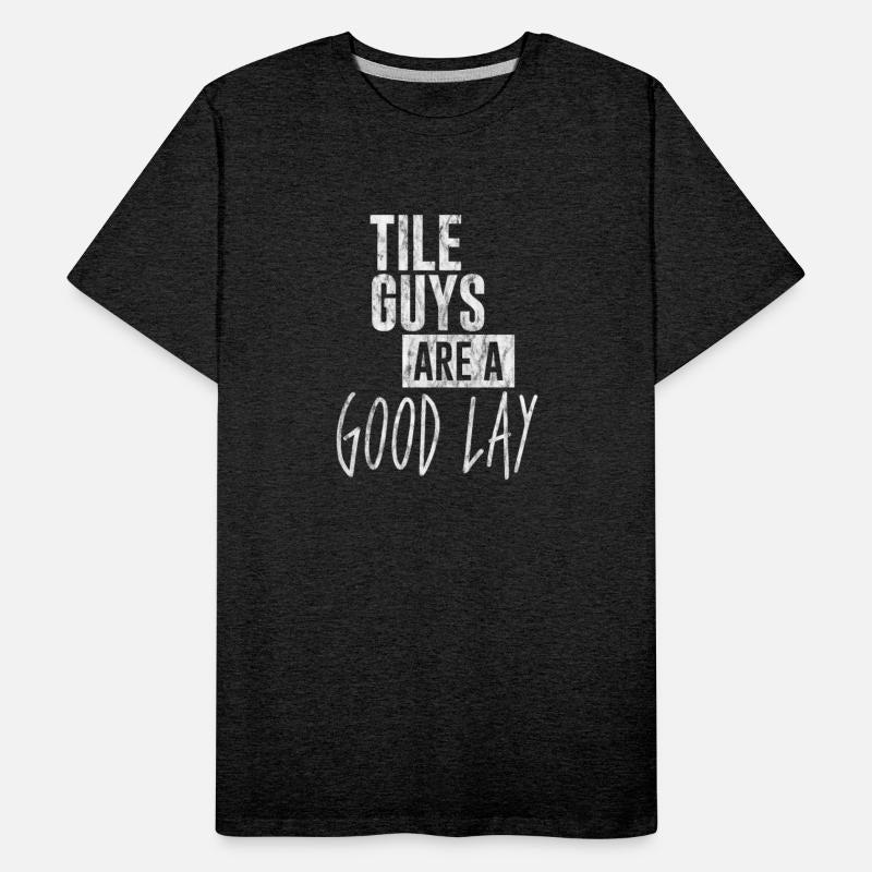 Tile Guys Are A Good Lay 3