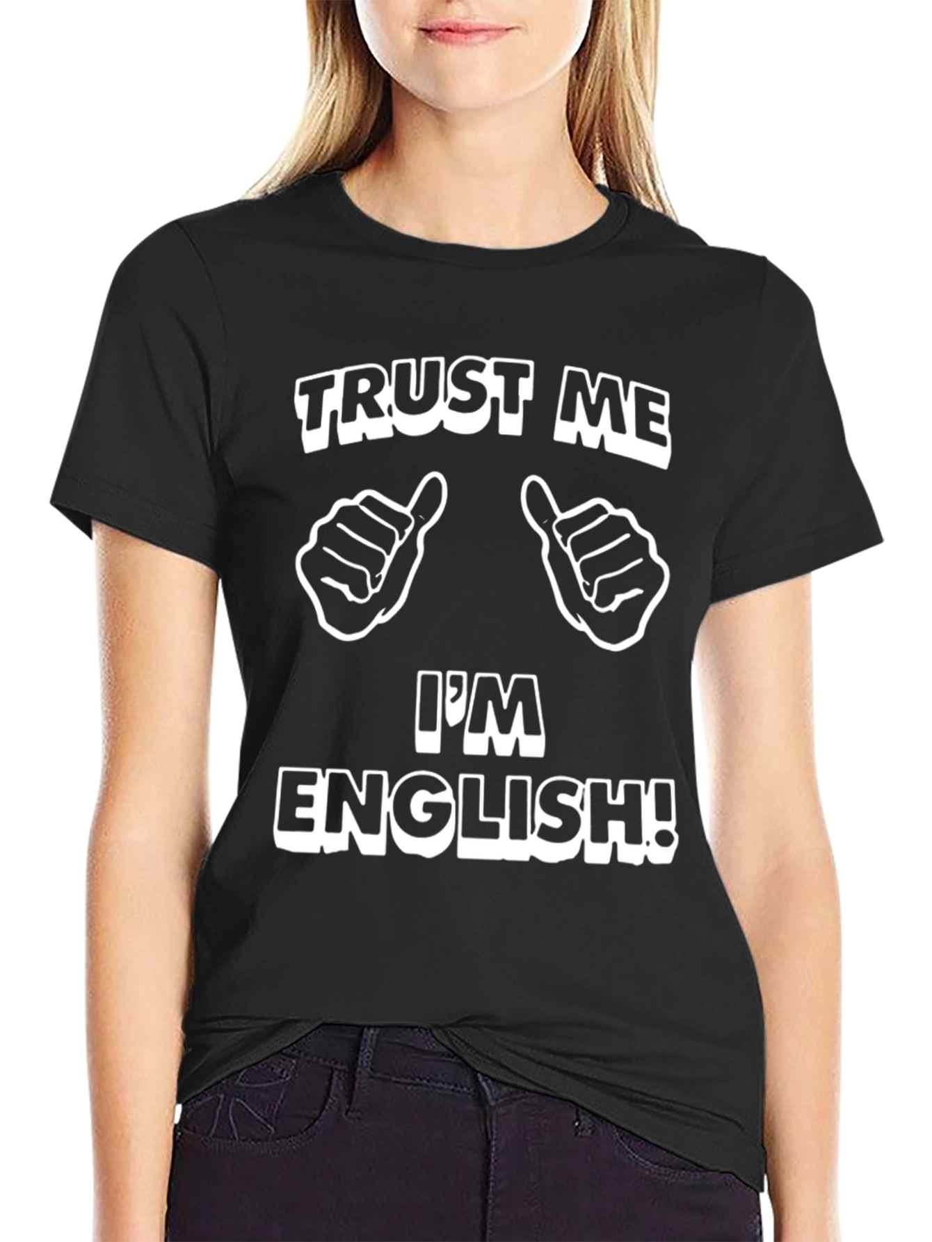 Trust Me Im English! Graphic Tee