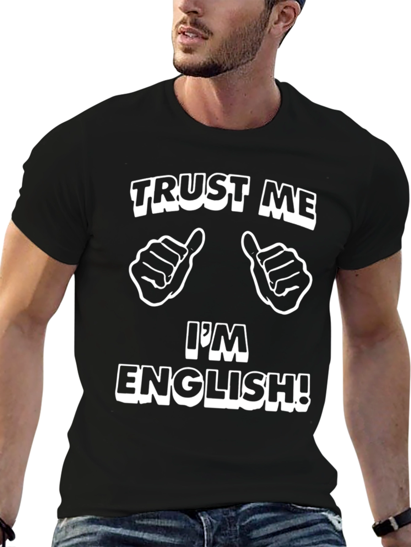 Trust Me Im English! Graphic Tee