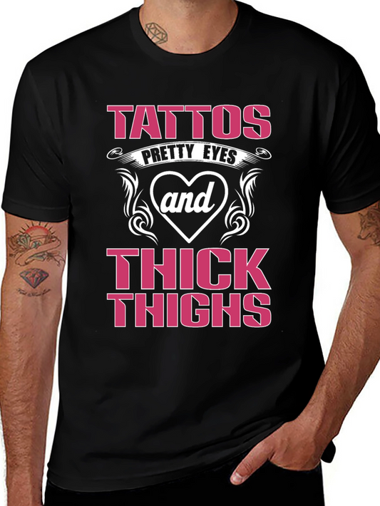 Tattoos Pretty Eyes and Thick Thighs Graphic Tee