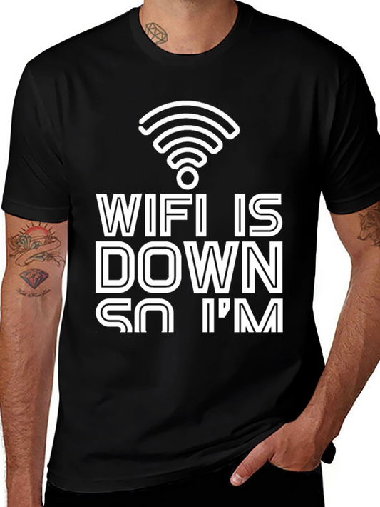 Wifi Is Down So Im Shirt - Funny Graphic Tee
