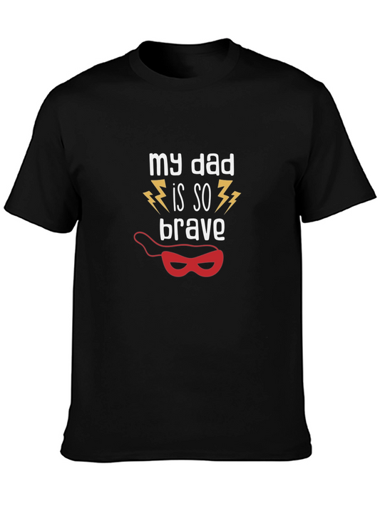 My Dad is So Brave T-Shirt