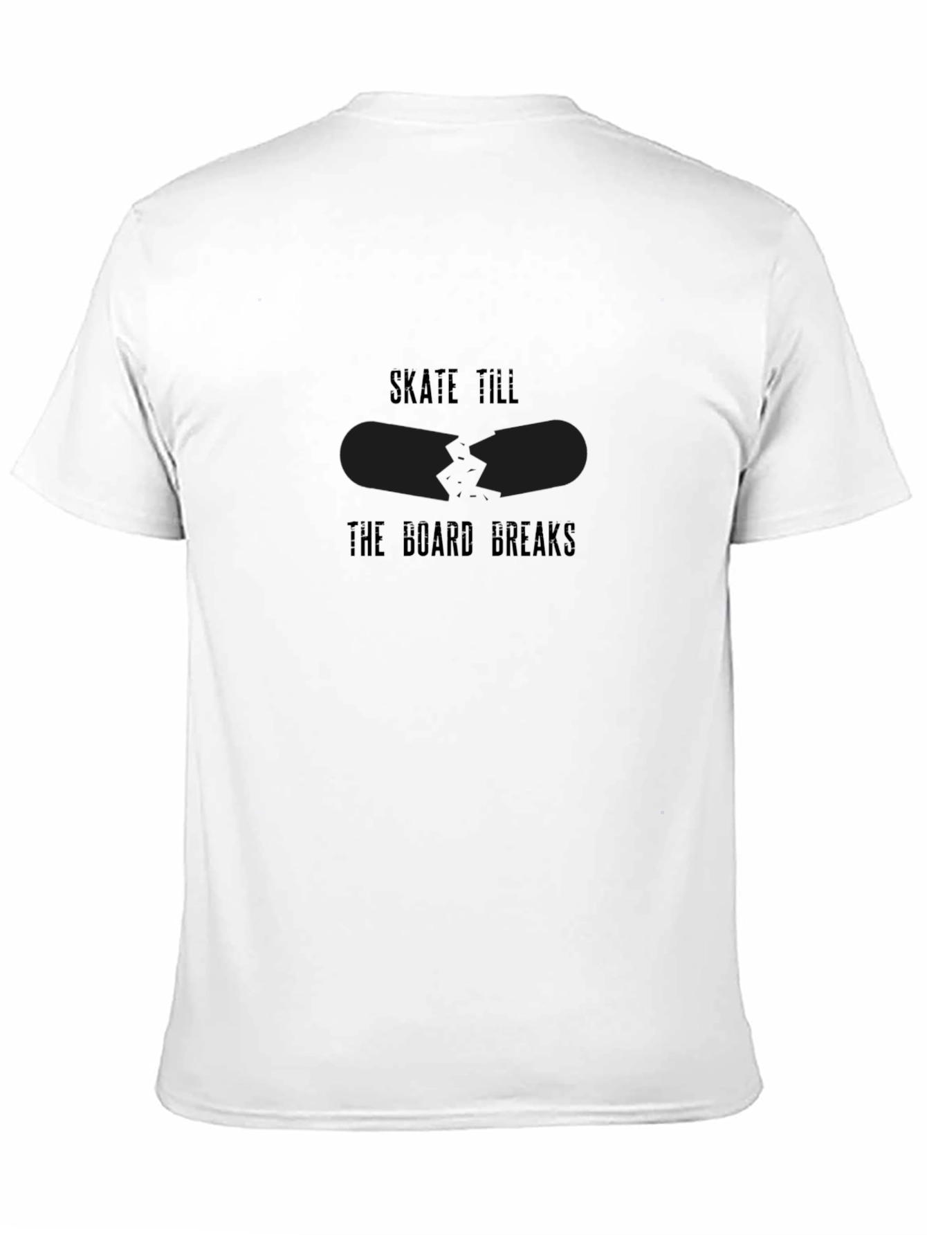 Skate Till The Board Breaks Graphic T-Shirt