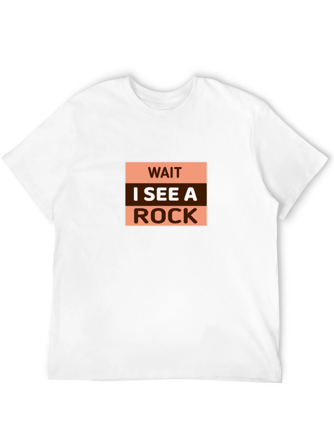 Wait I See A Rock - Funny Graphic Tee