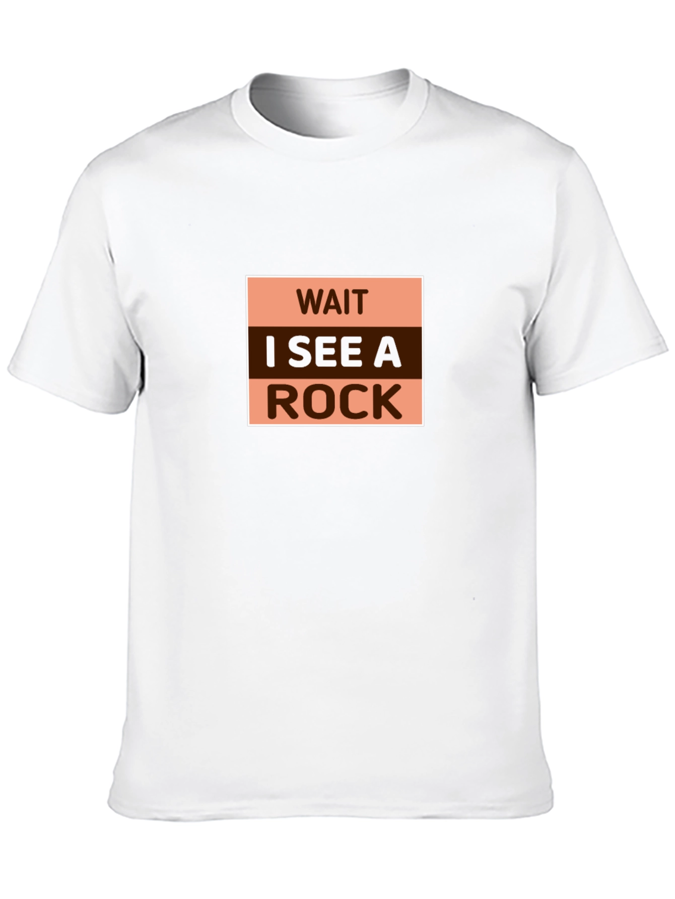 Wait I See A Rock - Funny Graphic Tee