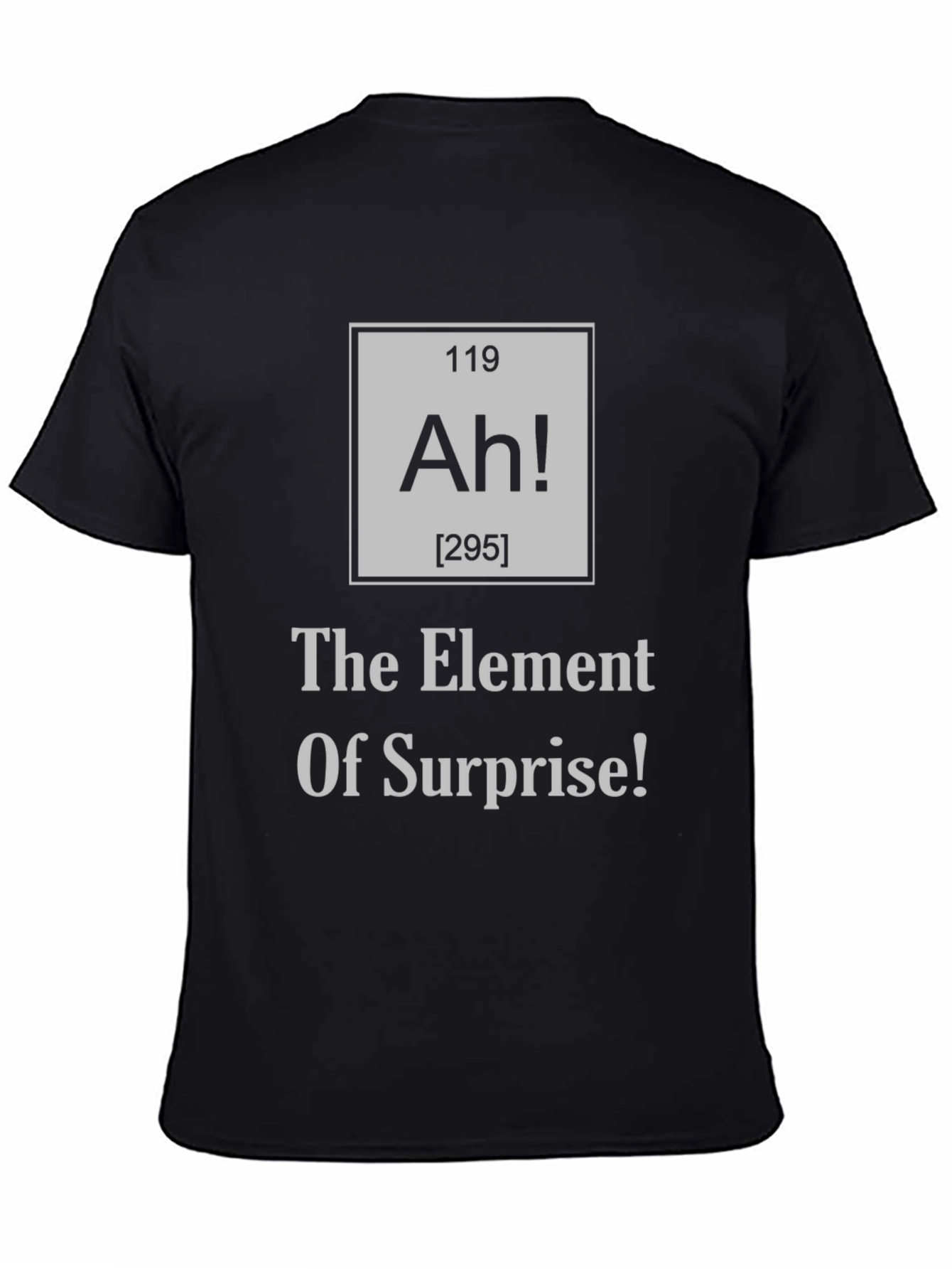 Element of Surprise T-Shirt - Funny Science Tee