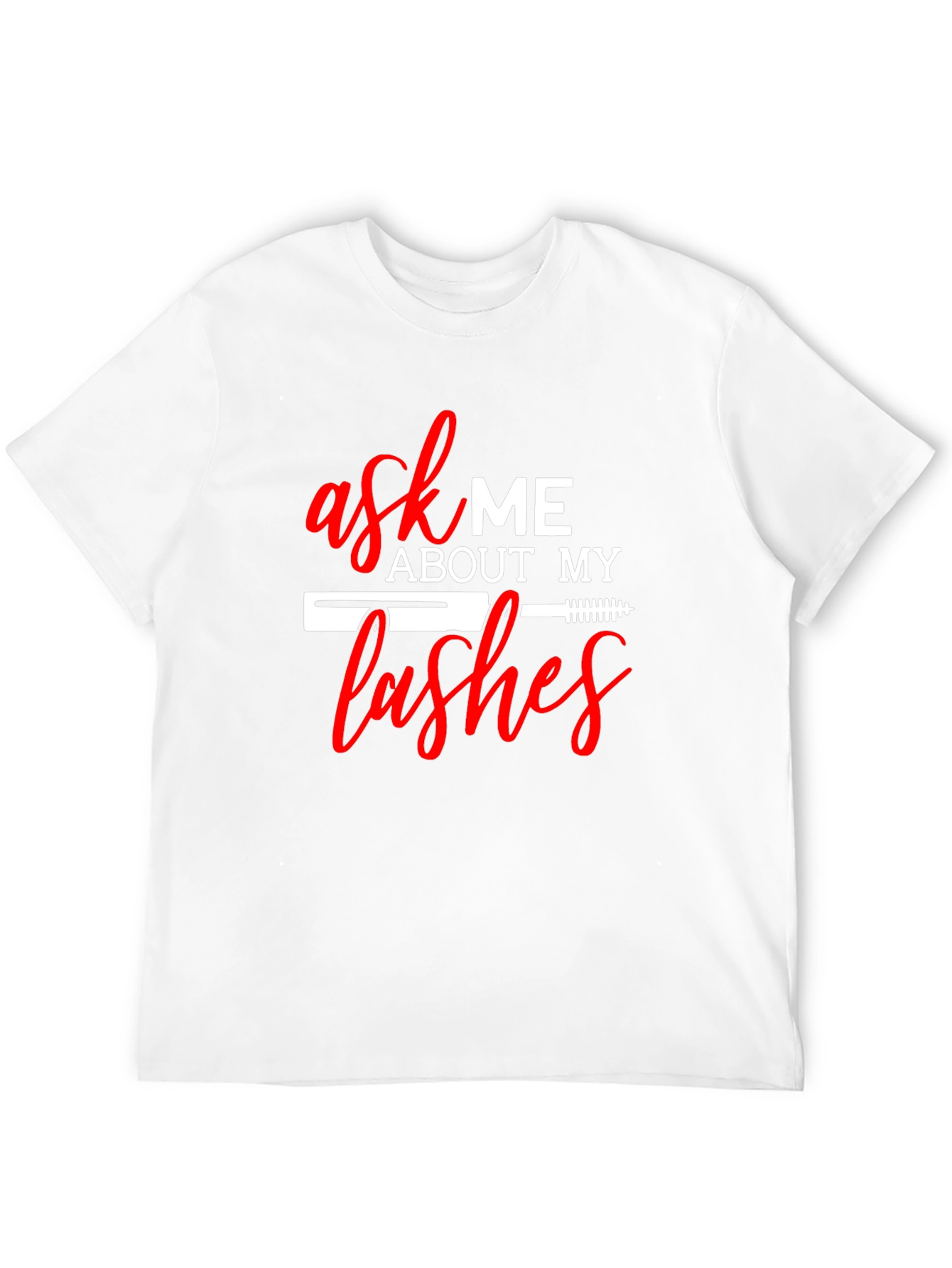 Ask Me About My Lashes T-Shirt