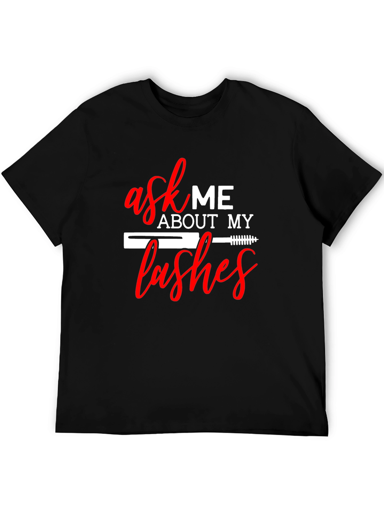 Ask Me About My Lashes T-Shirt