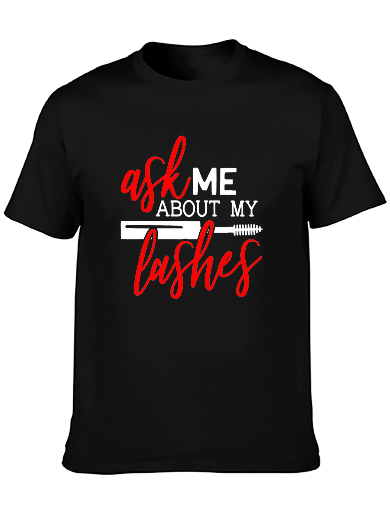 Ask Me About My Lashes T-Shirt