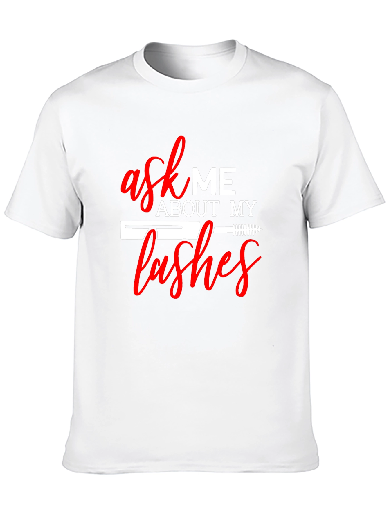 Ask Me About My Lashes T-Shirt