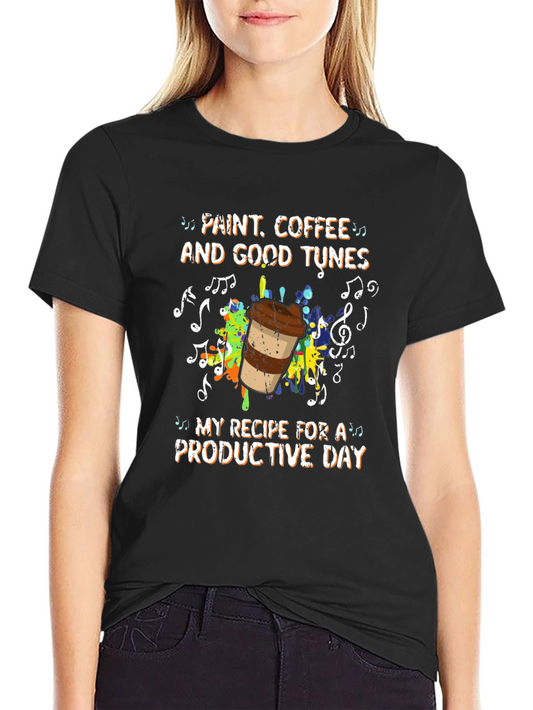 Paint Coffee and Good Tunes T-Shirt