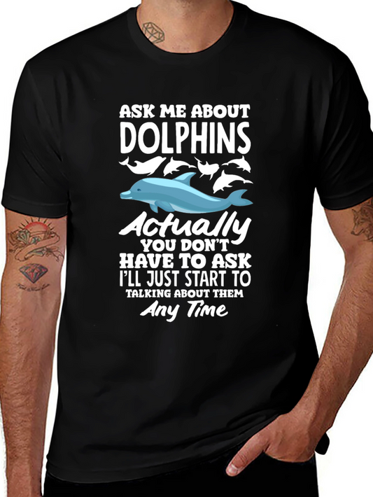 Funny Dolphin Lover T-Shirt - Ask Me About Dolphins