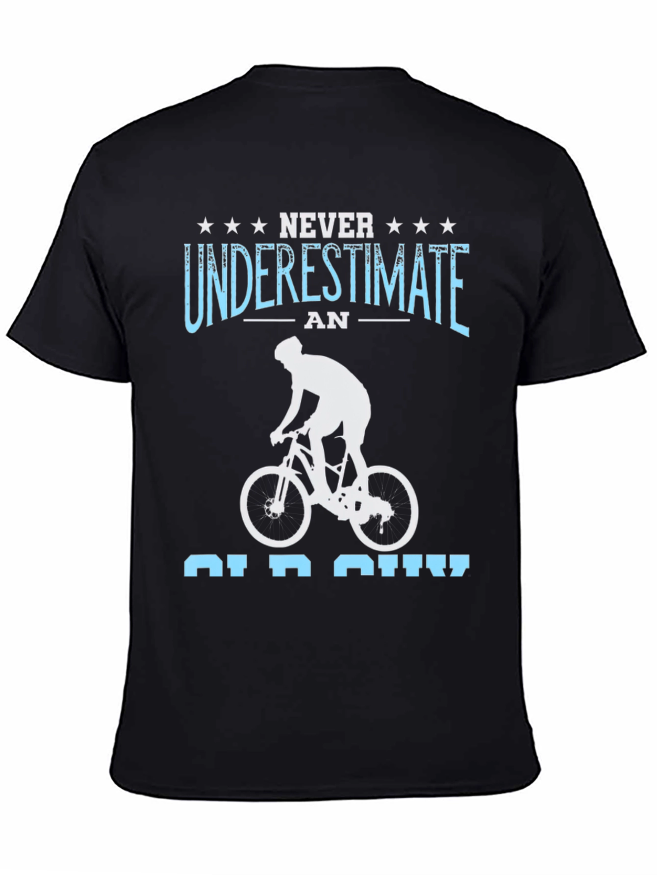 Never Underestimate an Old Guy Biking T-Shirt