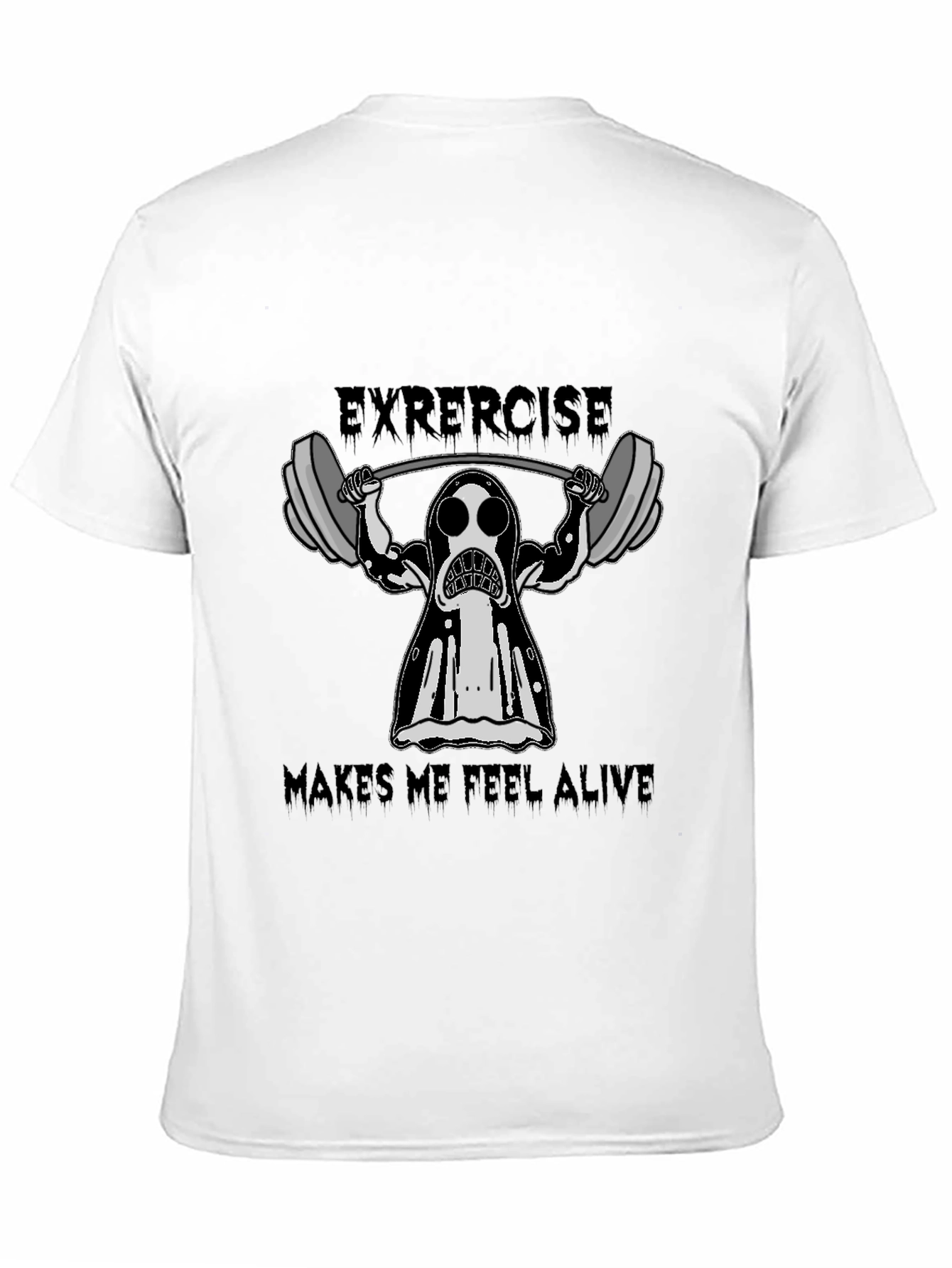 Ghost Workout T-Shirt: Exercise Makes Me Feel Alive