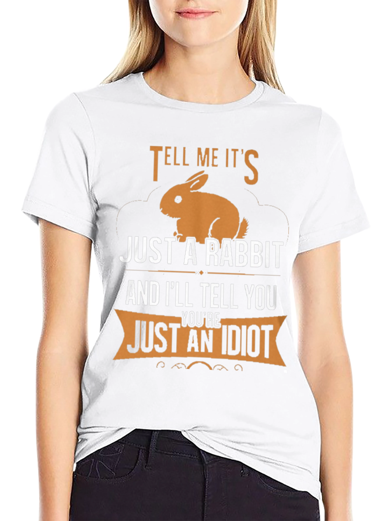 Tell Me Its Just a Rabbit T-Shirt