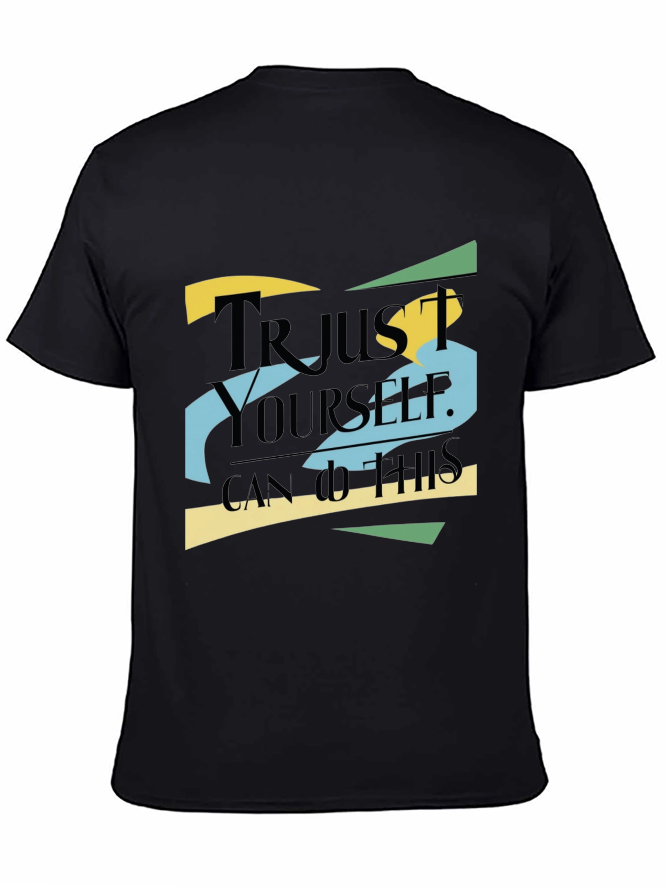Motivational Trust Yourself Graphic T-Shirt