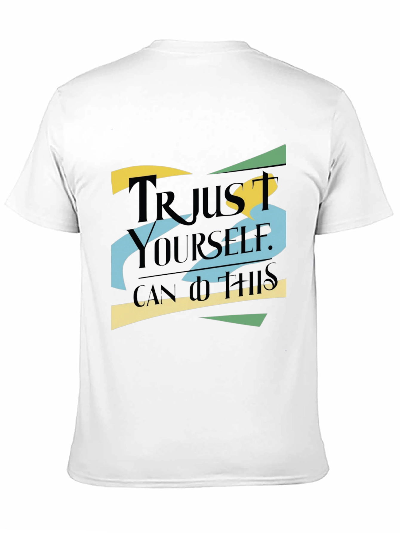 Motivational Trust Yourself Graphic T-Shirt
