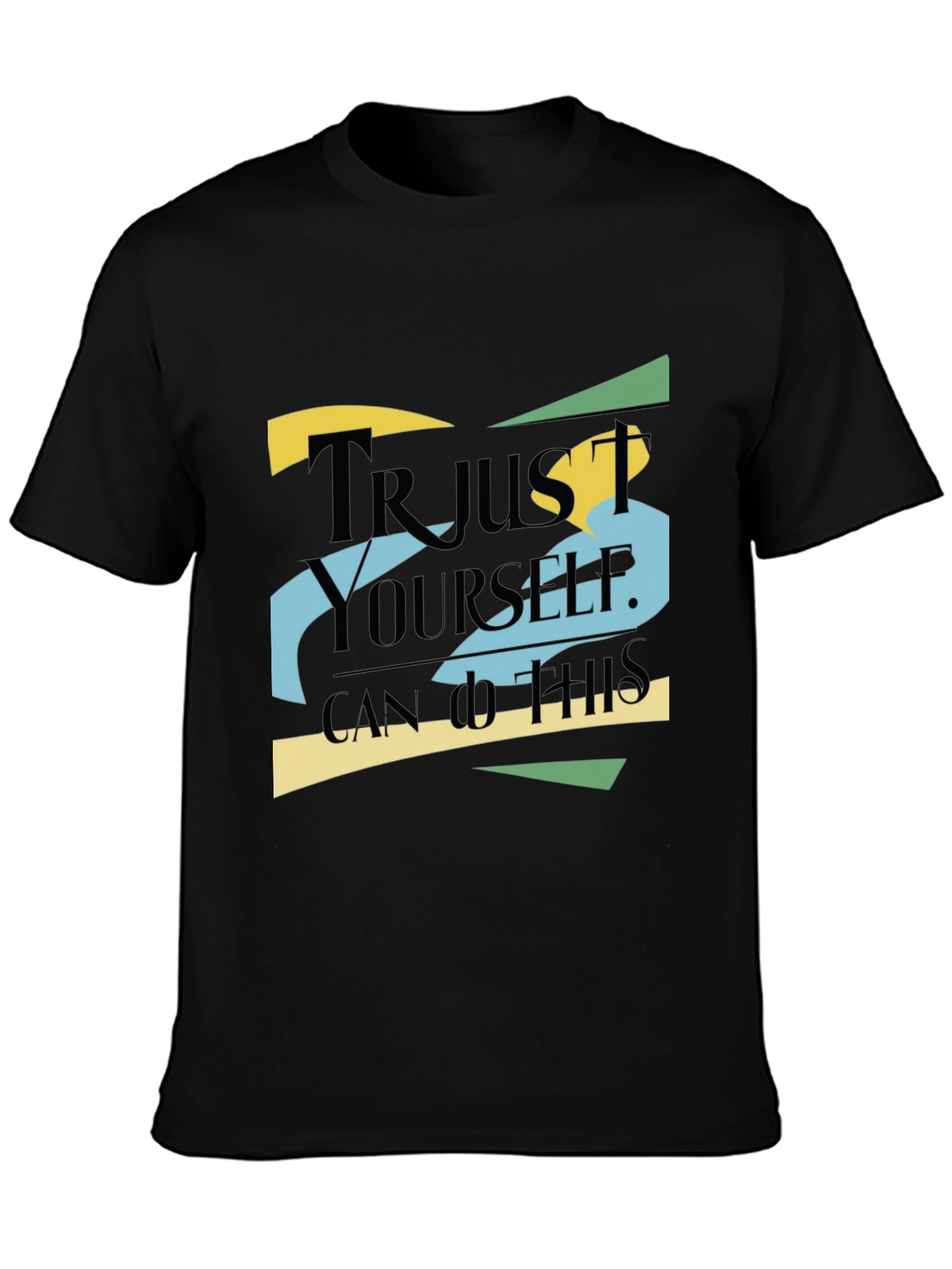 Motivational Trust Yourself Graphic T-Shirt