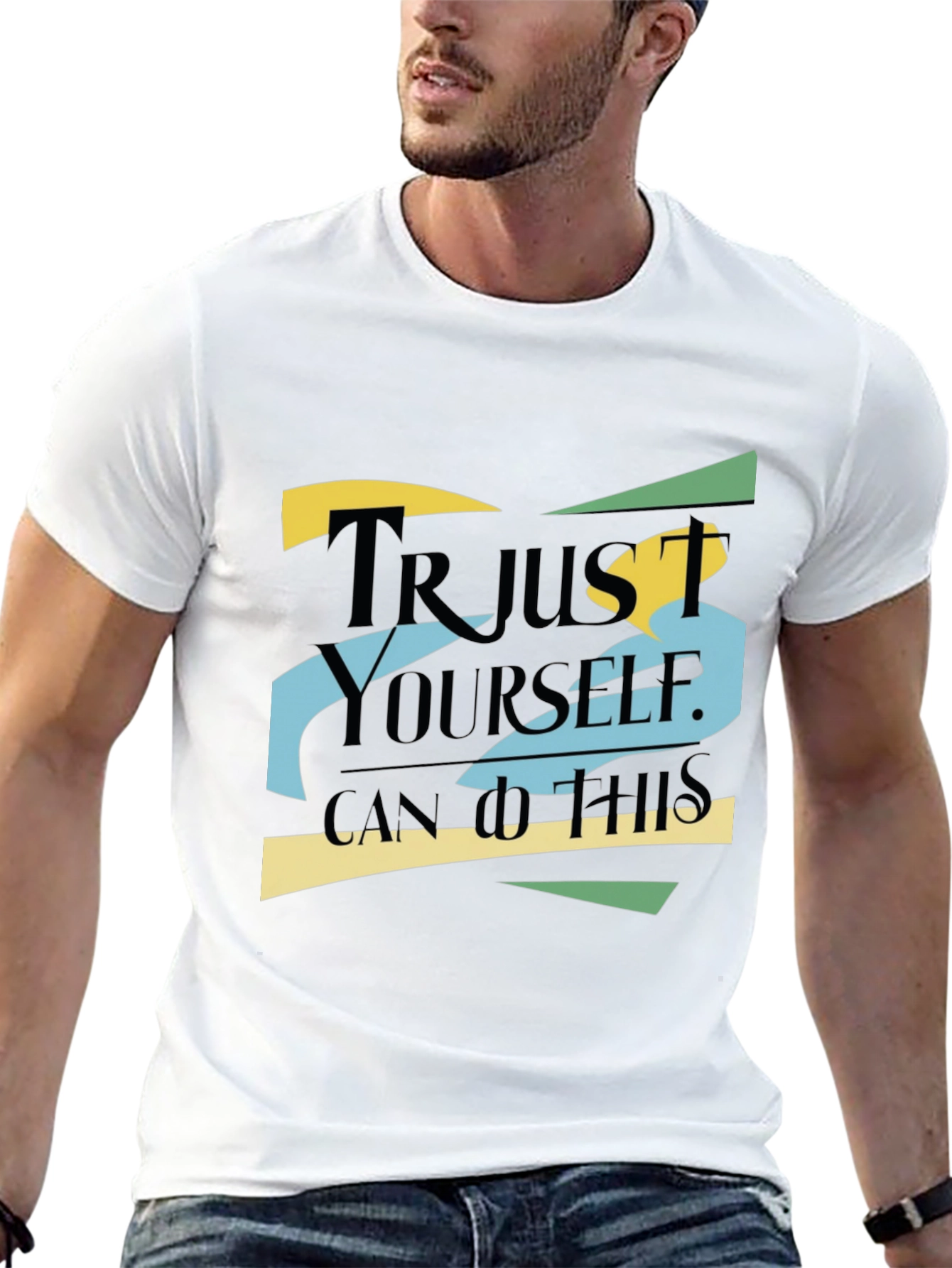 Motivational Trust Yourself Graphic T-Shirt