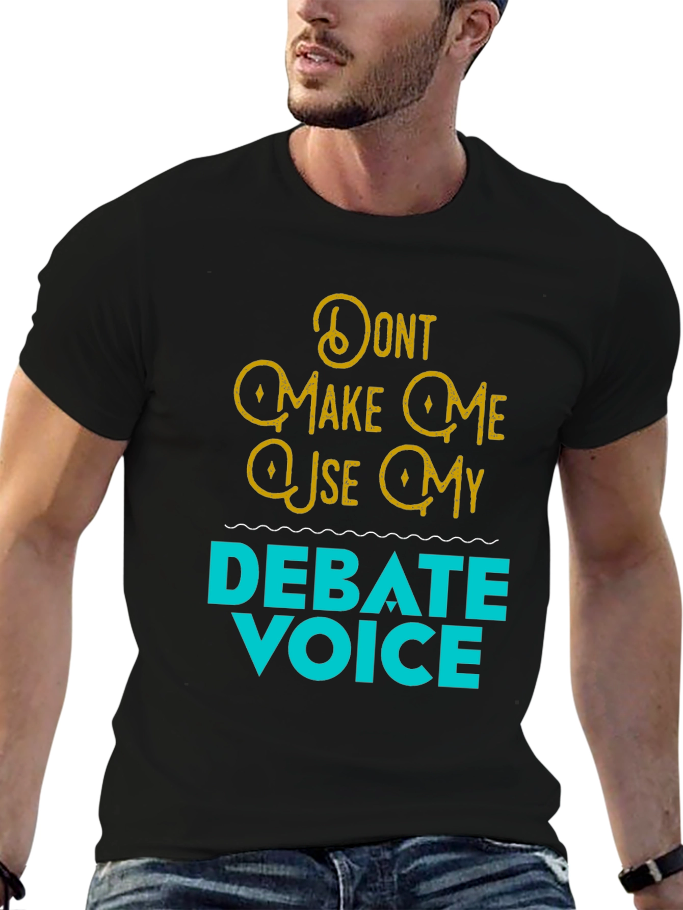 Debate Voice Tee - Funny Statement T-Shirt