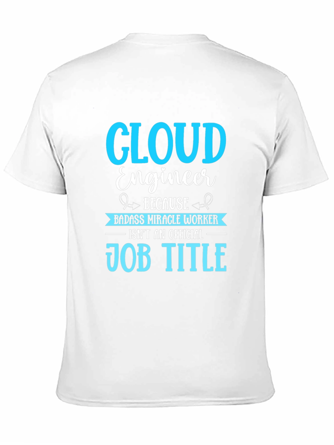 Cloud Engineer Job Title T-Shirt