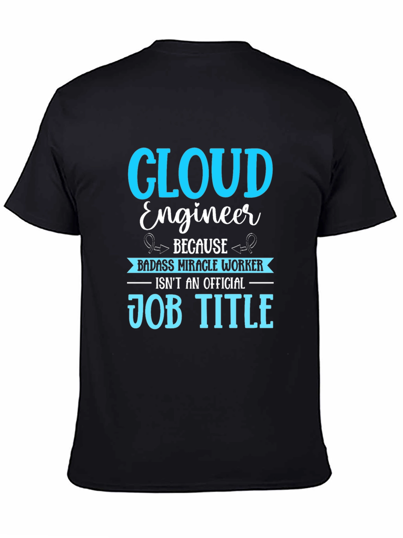 Cloud Engineer Job Title T-Shirt
