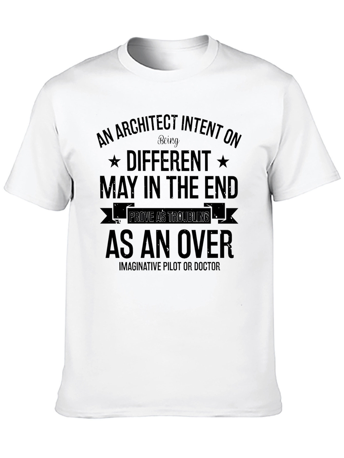 Architect Intent Funny T-Shirt