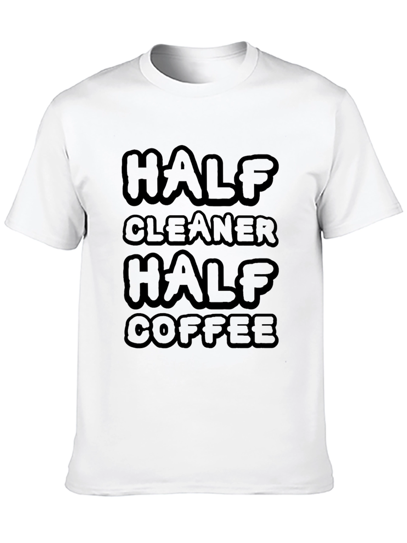 Half Cleaner Half Coffee T-Shirt - Funny Graphic Tee
