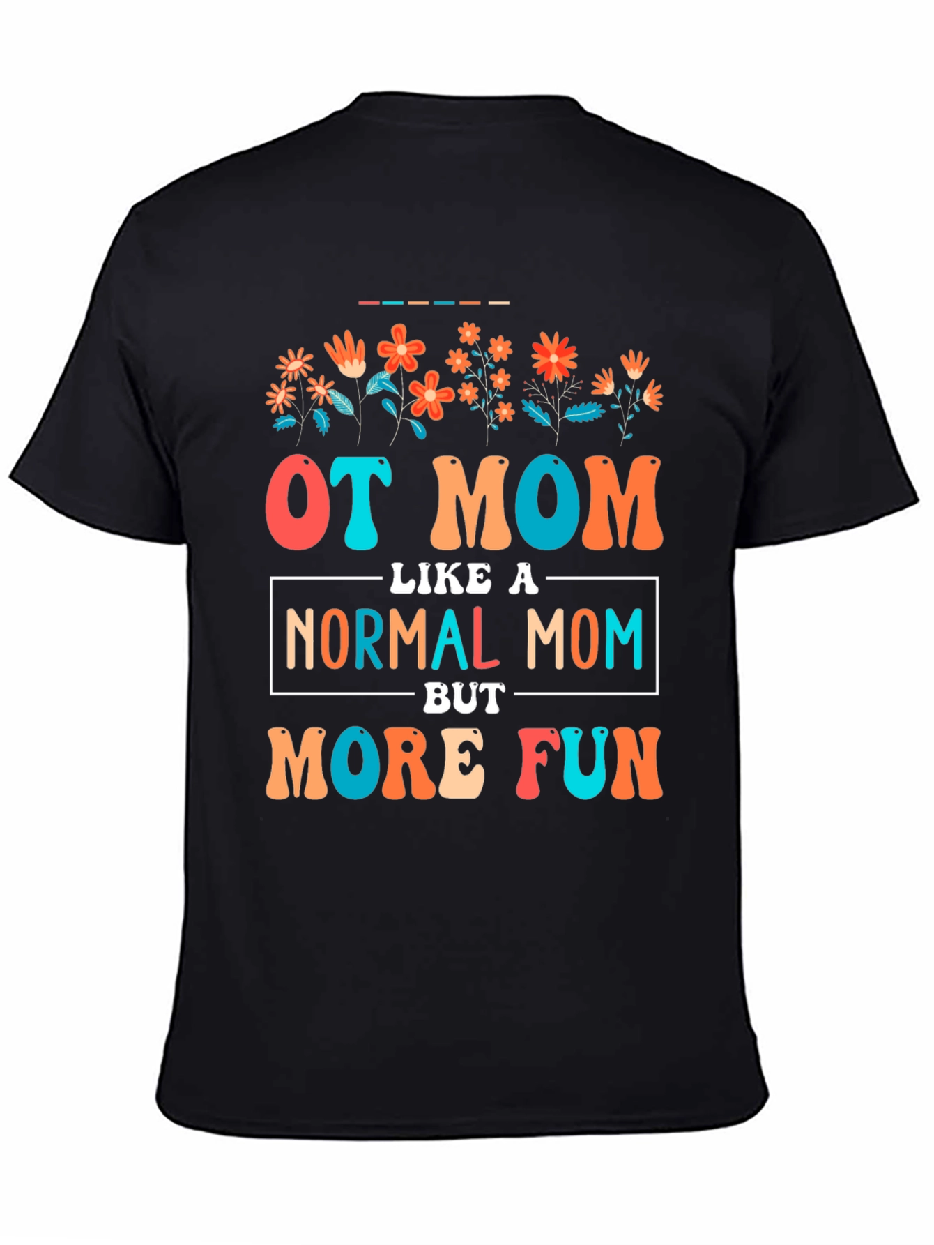OT Mom Graphic Tee - Fun Occupational Therapy Mother