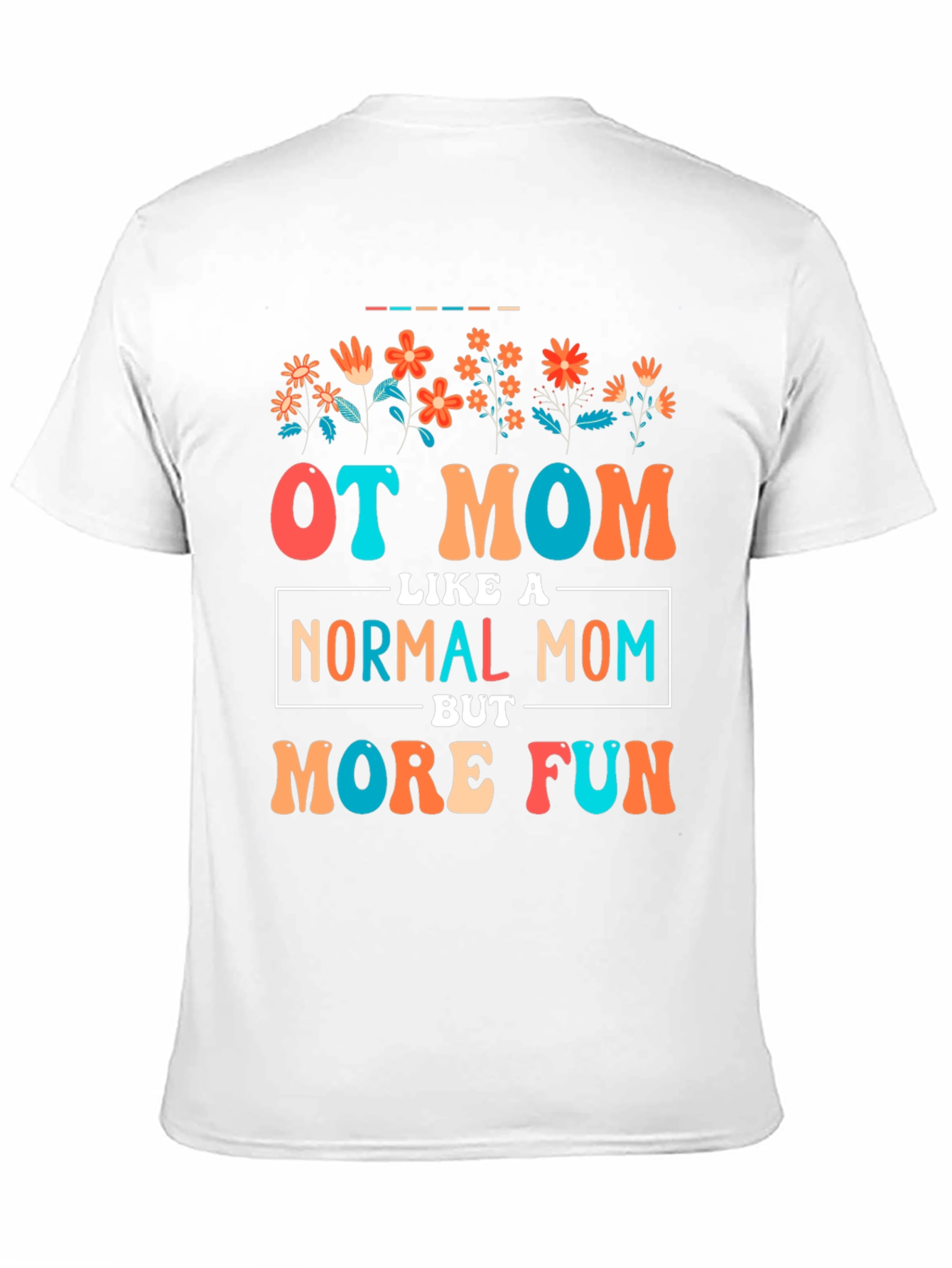 OT Mom Graphic Tee - Fun Occupational Therapy Mother