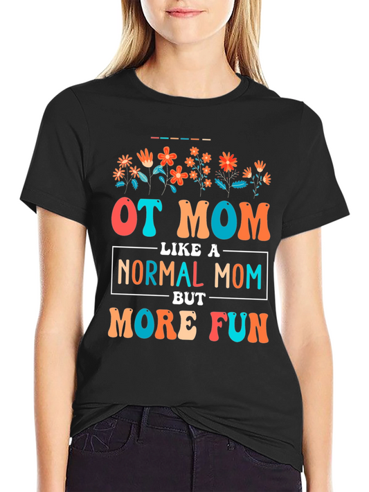 OT Mom Graphic Tee - Fun Occupational Therapy Mother